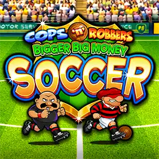 Cops N Robbers Bigger Big Money Soccer